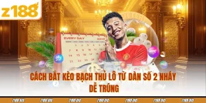 Cách Bắt Kèo Bạch Thủ Lô Từ Dàn Số 2 Nháy Dễ Trúng