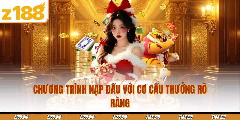 Chương trình nạp đầu với cơ cấu thưởng rõ ràng