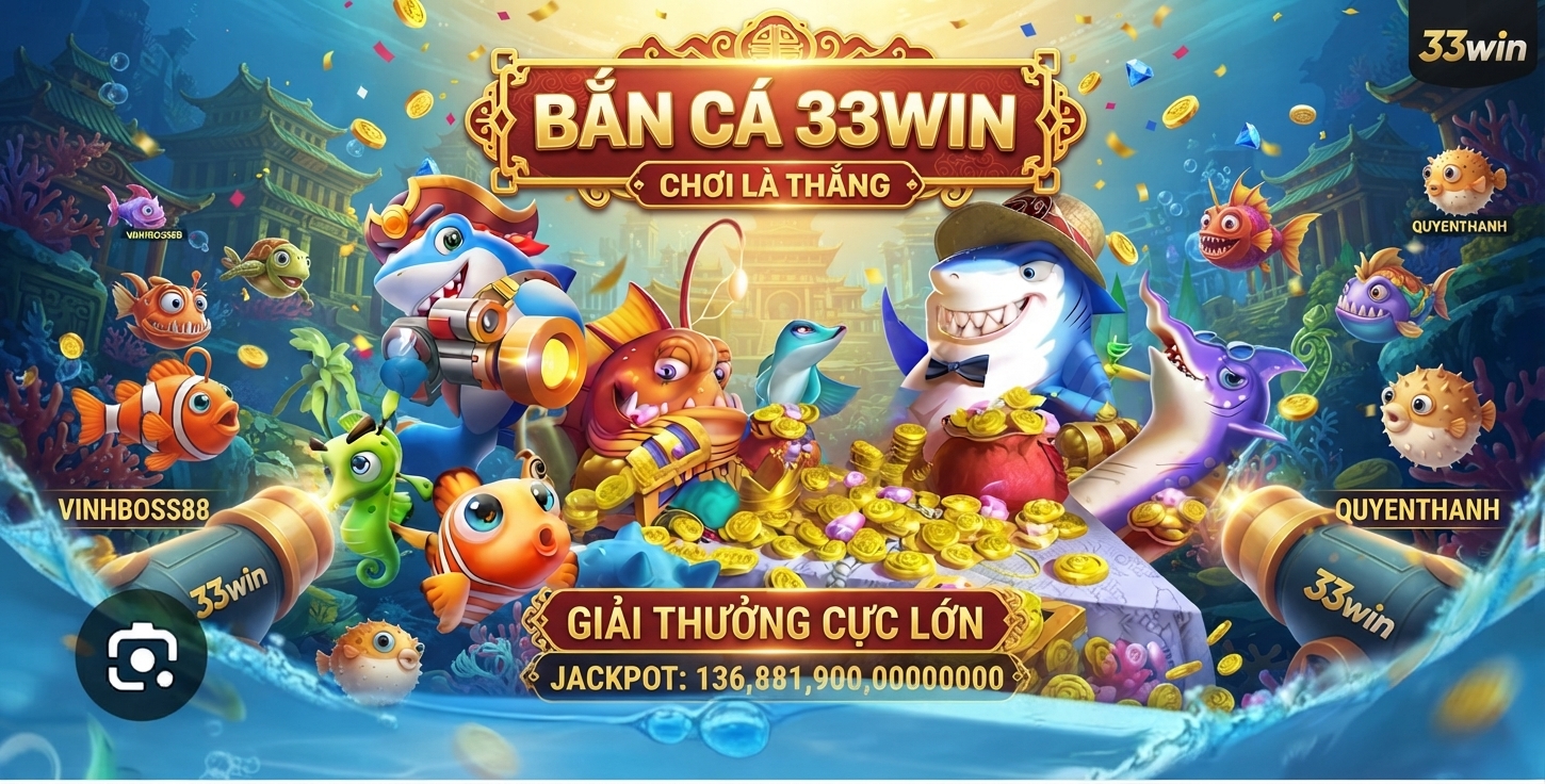 Tổng Quan Về Bắn Cá 33win2